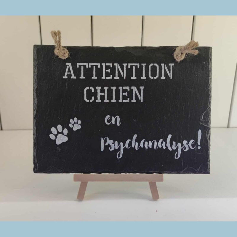 Ardoise déco Attention chien en psychanalyse