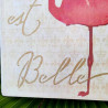 Plaque Flamant Rose "La Vie est Belle"