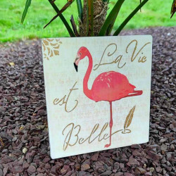 Plaque Flamant Rose "La Vie est Belle"