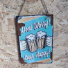 Plaque Don't Worry Beer Happy