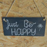 Plaque Just Be Happy
